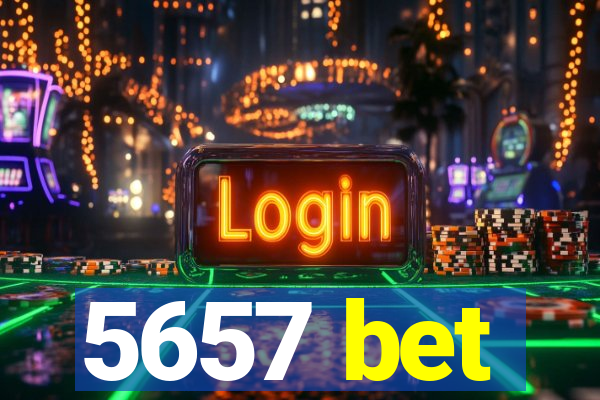 5657 bet